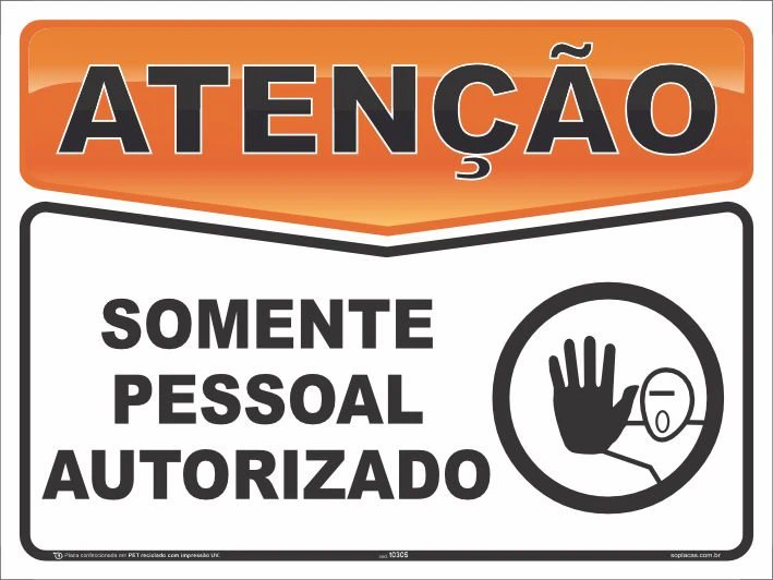 Placa de atenção com a mensagem: Somente pessoal autorizado