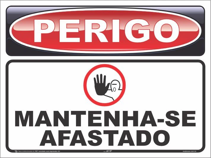 Placa de perigo: Mantenha-se afastado