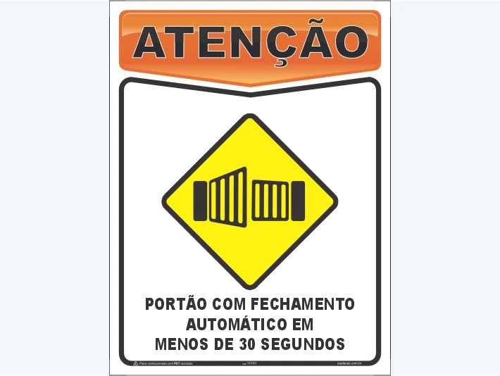 Placa de atenção com a mensagem: Portão com fechamento automático em menos de 30 segundos