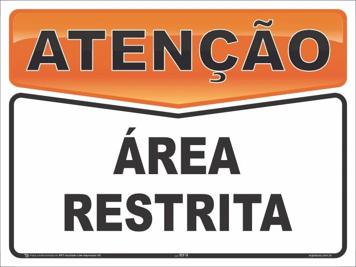Placa de atenção com a mensagem: Área restrita