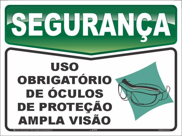 Placa de segurança: Uso obrigatório de óculos de proteção ampla visão