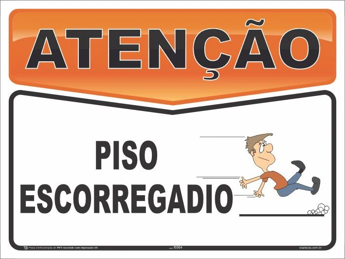 Placa de atenção com a mensagem: Piso escorregadio