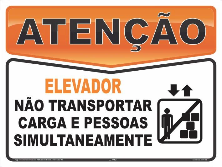 Placa de atenção com a mensagem: Elevador não transportar carga e pessoas simultaneamente