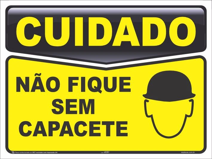 Placa de cuidado: Não fique sem capacete