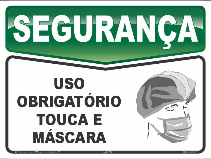 Placa de segurança: Uso obrigatório touca e máscara
