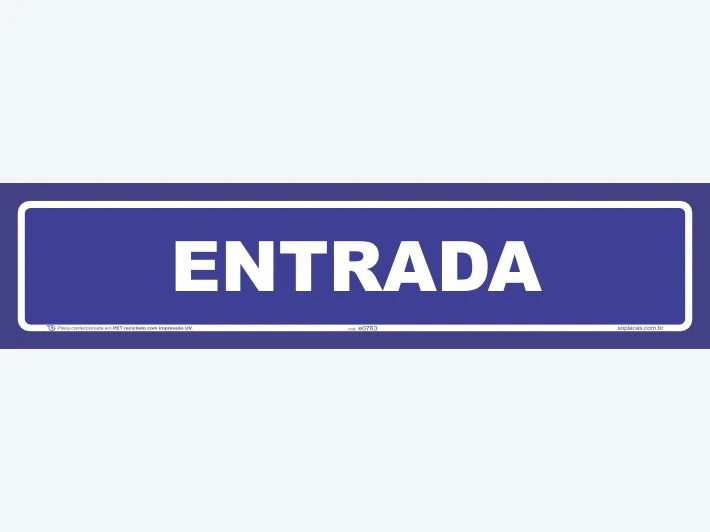 Placa indicativa: Entrada