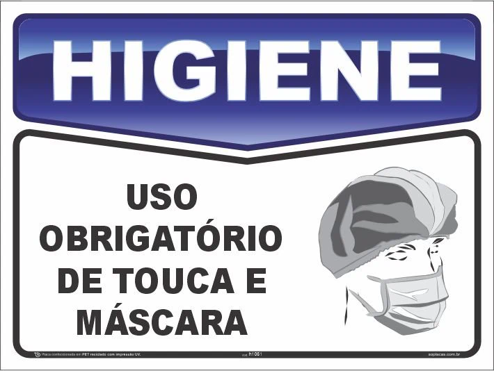 Placa de higiene: Uso obrigatório de touca e máscara