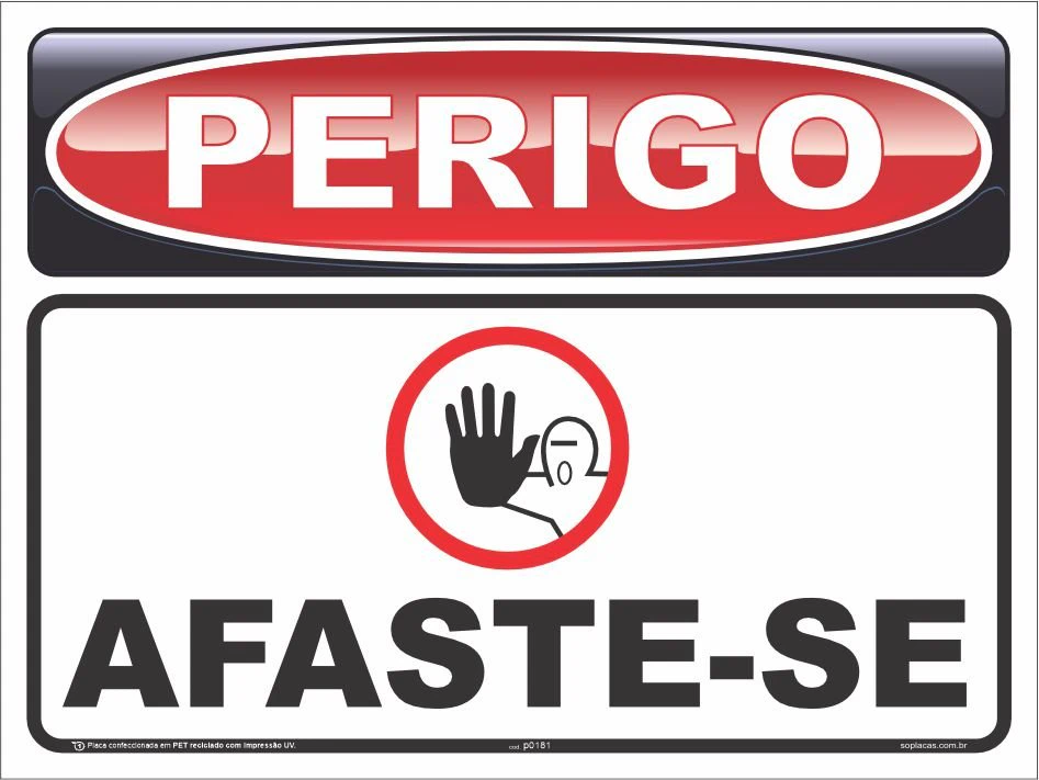 Placa de perigo: Afaste-se