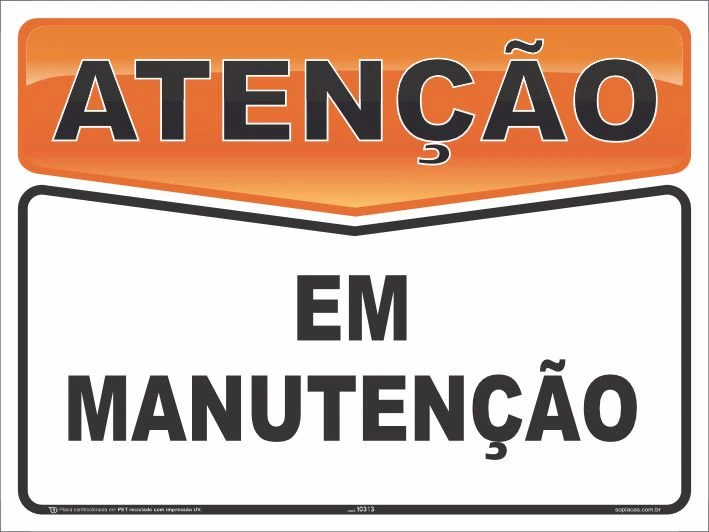 Placa de atenção com a mensagem: Em manutenção