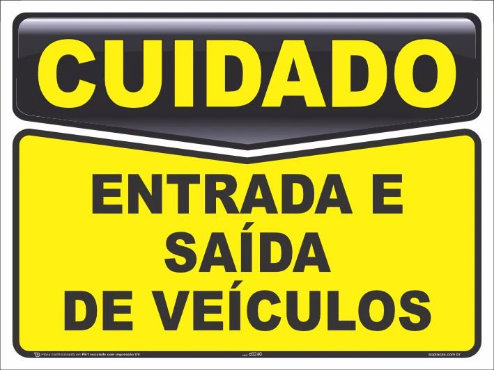 Placa de cuidado: Entrada e saída de veículos
