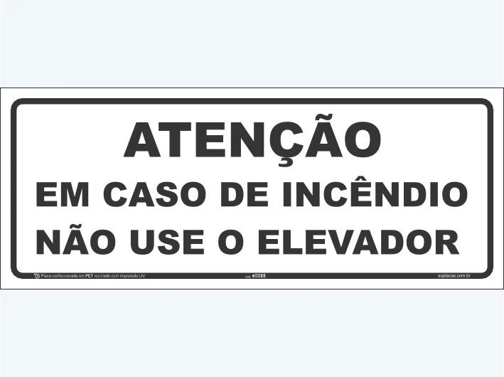 Placa de área comum: Atenção em caso de incêndio não use o elevador