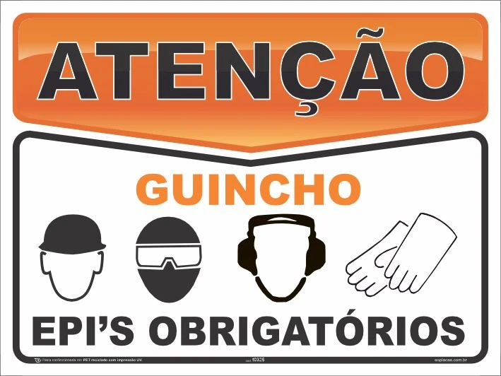 Placa de atenção com a mensagem: Guincho EPI’s obrigatórios