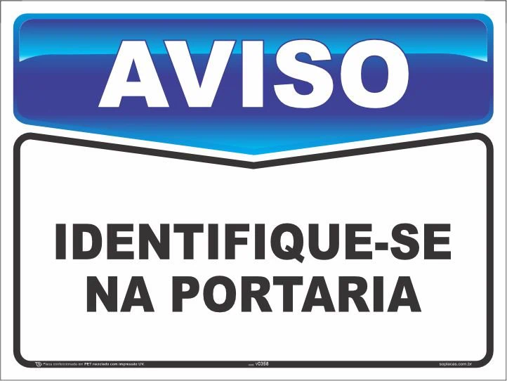 Placa de aviso: Identifique-se na portaria