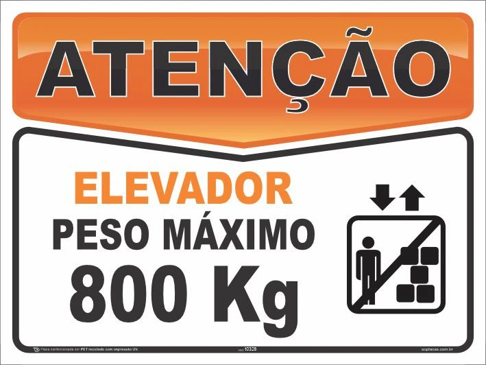 Placa de atenção com a mensagem: Elevador peso máximo 800kg