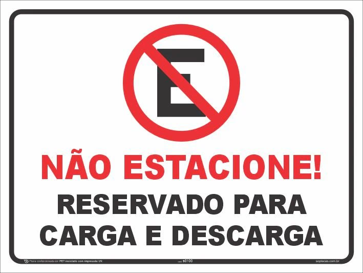Placa de estacionamento: Não estacione! Reservado para carga e descarga