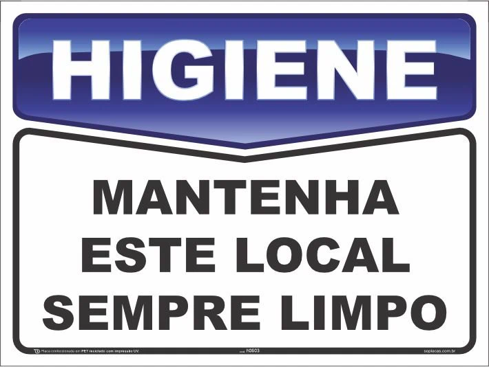 Placa de higiene: Mantenha este local sempre limpo