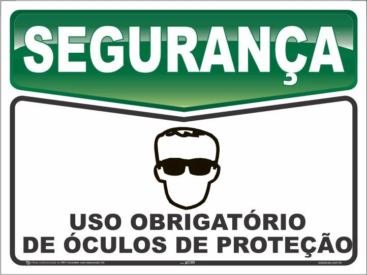 Placa de segurança: Uso obrigatório de óculos de proteção